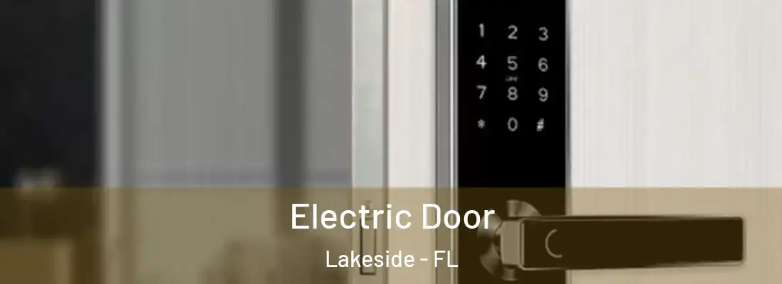  Electric Door Lakeside - FL